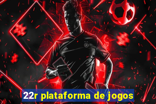 22r plataforma de jogos